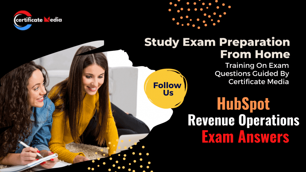 HubSpot Revenue Operations Certification Exam Answers 2024 [Updated]